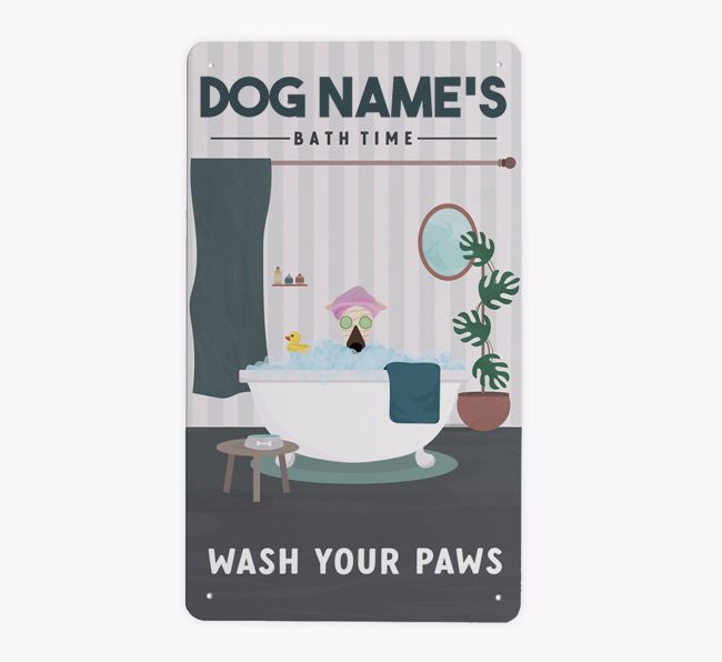 Bath Time - Wash Your Paws: Personalized {breedFullName} Metal Sign